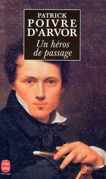 Couverture du livre « Un heros de passage » de Poivre D'Arvor-P aux éditions Le Livre De Poche