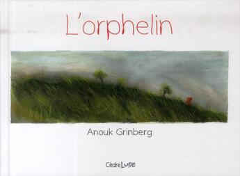 Couverture du livre « L'orphelin » de Anouk Grinberg aux éditions Cedre Lune