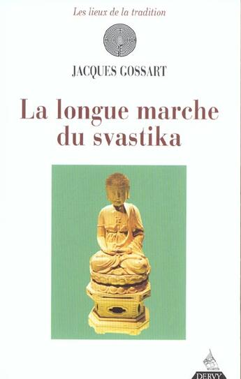 Couverture du livre « La longue marche du svastika » de Jacques Gossart aux éditions Dervy