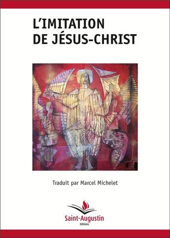 Couverture du livre « L'imitation de Jésus Christ » de Marcel Michelet aux éditions Saint Augustin