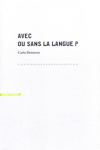 Couverture du livre « Avec ou sans la langue ? » de Carla Demierre aux éditions Heros Limite