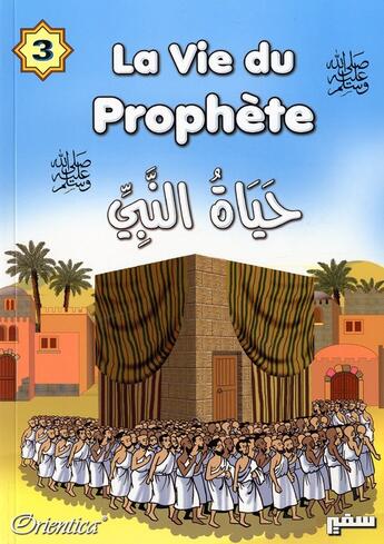 Couverture du livre « La vie du prophète t.3 » de  aux éditions Orientica