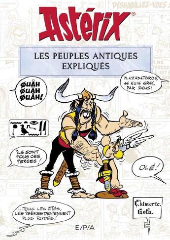 Couverture du livre « Astérix : les peuples antiques expliqués » de Bernard-Pierre Molin aux éditions Epa