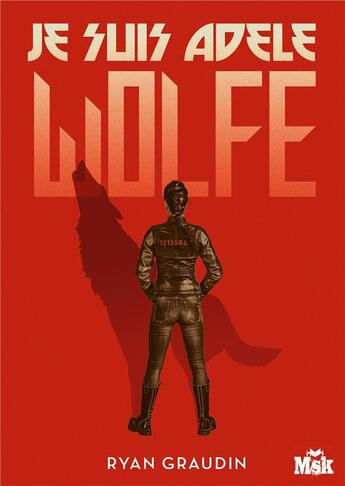 Couverture du livre « Je suis Adèle Wolfe Tome 1 » de Ryan Graudin aux éditions Editions Du Masque
