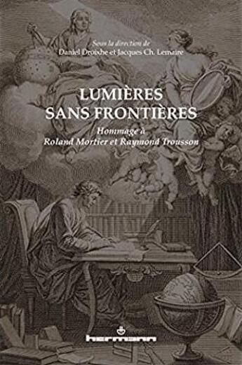 Couverture du livre « Lumieres sans frontieres - hommage a roland mortier et raymond trousson » de Daniel Droixhe aux éditions Hermann
