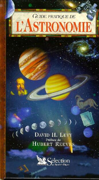 Couverture du livre « Guide pratique de l'astronomie » de David H. Levy aux éditions Selection Du Reader's Digest