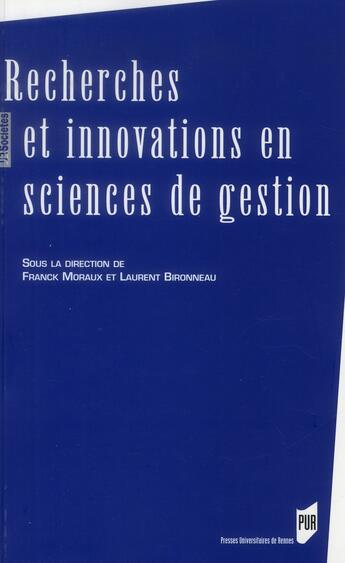 Couverture du livre « Recherches et innovations en sciences de gestion » de Franck Moraux et Laurent Bironneau aux éditions Pu De Rennes