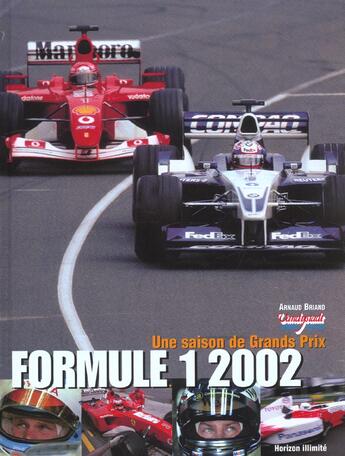 Couverture du livre « Grands prix formule 1 2002 » de Arnaud Briand aux éditions Horizon Illimite