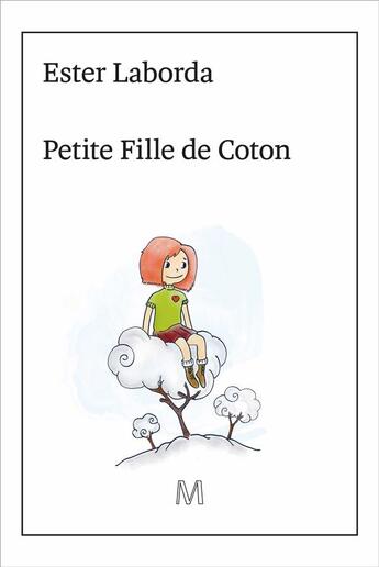 Couverture du livre « Petite fille de coton » de Ester Laborda aux éditions De La Marquise