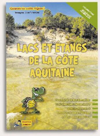 Couverture du livre « Lacs et étangs de la côte aquitaine » de Berengere Clave-Papion aux éditions Milathea