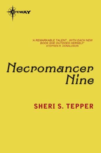 Couverture du livre « Necromancer Nine » de Tepper Sheri S aux éditions Orion Digital