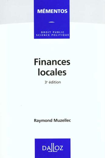 Couverture du livre « Finances Locales » de Raymond Muzzelec aux éditions Dalloz