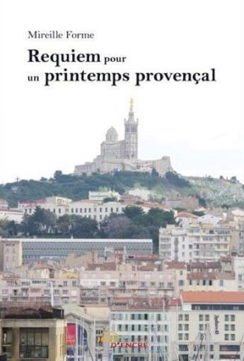 Couverture du livre « Requiem pour un printemps provençal » de Mireille Forme aux éditions Jets D'encre