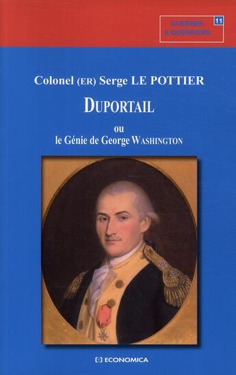Couverture du livre « Duportail ou le génie de George Washington » de Le Pottier Serge aux éditions Economica