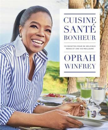 Couverture du livre « Cuisine, santé, bonheur » de Oprah Winfrey aux éditions Michel Lafon