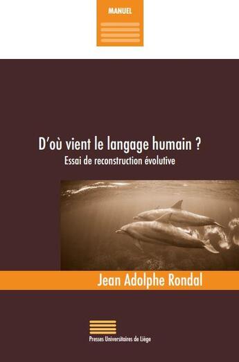 Couverture du livre « D'où vient le langage humain » de Jean-Adolphe Rondal aux éditions Pulg