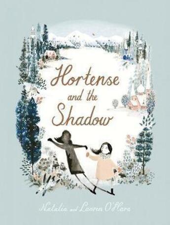 Couverture du livre « Hortense and the shadow » de Lauren O'Hara et Natalia O'Hara aux éditions Children Pbs