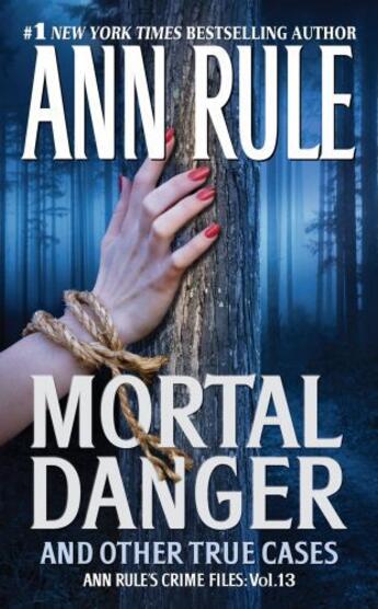 Couverture du livre « Mortal Danger » de Ann Rule aux éditions Pocket Books