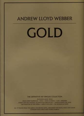 Couverture du livre « Webber Andrew Lloyd ; gold 19 tracks ; piano, chant, guitare » de Andrew Lloyd Webber aux éditions Music Sales