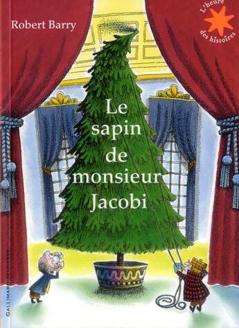 Couverture du livre « Le sapin de monsieur Jacobi » de Robert Barry aux éditions Gallimard-jeunesse