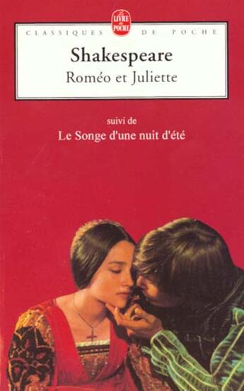 Couverture du livre « Roméo et Juliette ; le songe d'une nuit d'été » de William Shakespeare aux éditions Le Livre De Poche