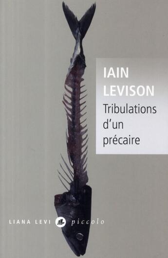 Couverture du livre « Tribulations d'un précaire » de Iain Levison aux éditions Liana Levi
