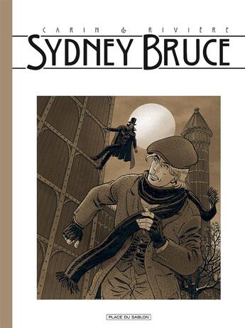 Couverture du livre « Sydney Bruce ; Intégrale t.1 et t.2 » de Francois Riviere et Francis Carin aux éditions Paquet