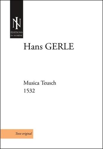 Couverture du livre « Musica teusch (1532) ; pour consort de violes de gambe » de Gerle Hans aux éditions In Nomine
