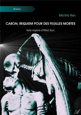 Couverture du livre « Caron, requiem pour des feuilles mortes » de Rex Michto aux éditions Atramenta