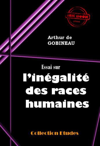 Couverture du livre « Essai sur l'inégalité des races humaines » de Arthur De Gobineau aux éditions Ink Book
