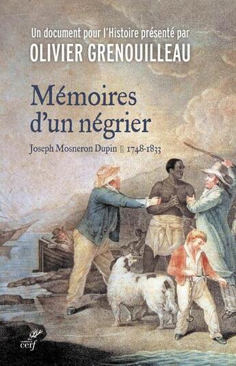 Couverture du livre « Mémoires d'un négrier » de Joseph Mosneron-Dupin aux éditions Cerf