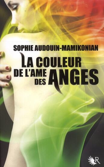 Couverture du livre « La couleur de l'âme des anges » de Sophie Audouin-Mamikonian aux éditions Robert Laffont