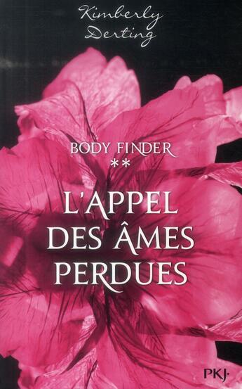 Couverture du livre « Body finder - tome 2 l'appel des ames perdues - vol02 » de Kimberly Derting aux éditions Pocket Jeunesse