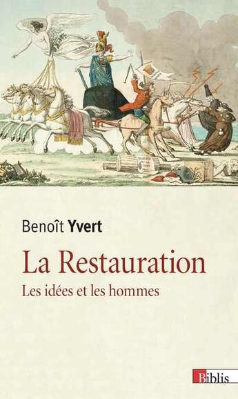 Couverture du livre « La Restauration ; les idées et les hommes » de Benoit Yvert aux éditions Cnrs