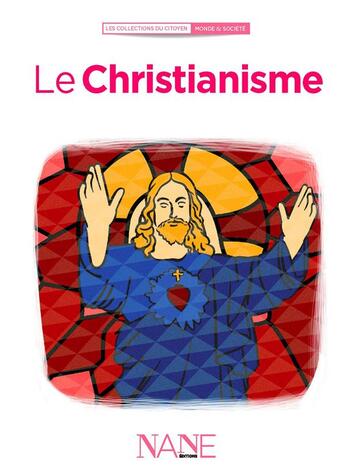Couverture du livre « Le christianisme » de Marianne Leclere aux éditions Nane