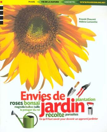 Couverture du livre « Envies De Jardin » de Helene Lanscotte et Franck Chauvet aux éditions Phare