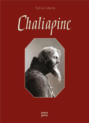 Couverture du livre « Chaliapine » de Sylvie Mamy aux éditions Ymca Press