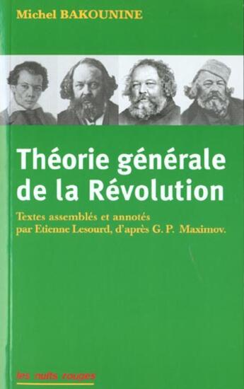 Couverture du livre « Theorie Generale De La Revolution » de Michel Bakounine aux éditions Nuits Rouges