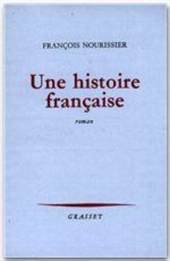 Couverture du livre « Une histoire francaise » de Nourissier-F aux éditions Grasset Et Fasquelle