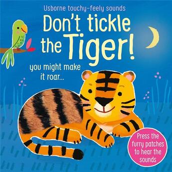Couverture du livre « Don't tickle the tiger ! » de Sam Taplin et Ana Larranaga aux éditions Usborne