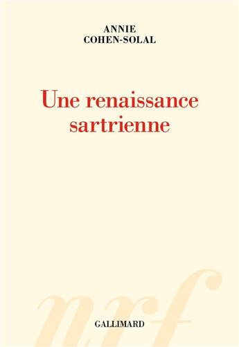 Couverture du livre « Une renaissance sartrienne » de Annie Cohen-Solal aux éditions Gallimard