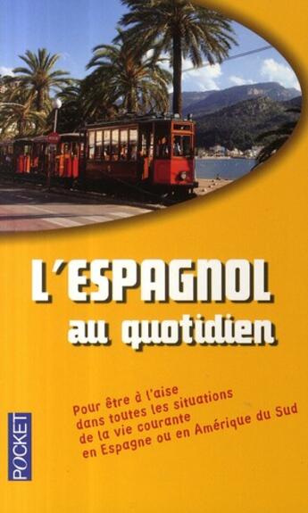 Couverture du livre « L'espagnol au quotidien » de Jose G. Marron aux éditions Pocket