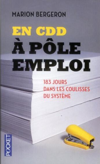 Couverture du livre « En CDD à Pôle Emploi ; 183 jours dans les coulisses du système » de Marion Bergeron aux éditions Pocket