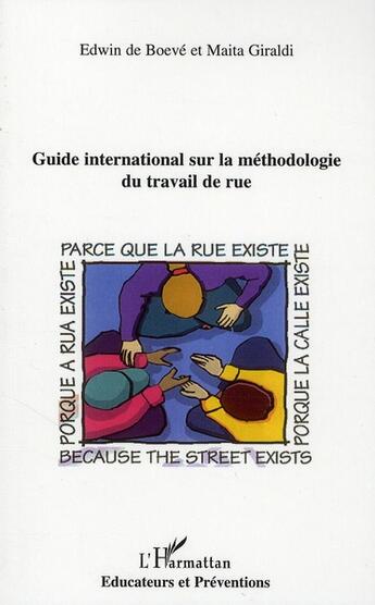 Couverture du livre « Guide international sur la méthodologie du travail de rue » de Edwin De Boeve et Maita Giraldi aux éditions L'harmattan
