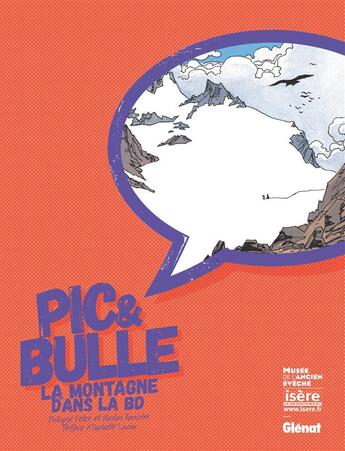 Couverture du livre « Pic & bulle ; la montagne dans la BD » de Nicolas Rouviere et Isabelle Lazier et Philippe Peter aux éditions Glenat