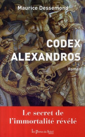 Couverture du livre « Codex Alexandros » de Maurice Dessemond aux éditions Les Portes Du Soleil