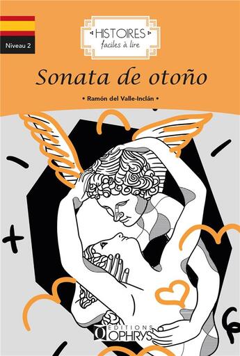 Couverture du livre « Histoires faciles à lire : sonata de otono » de Ramon Del Valle-Inclan et Jean-Claude Jaffe aux éditions Ophrys
