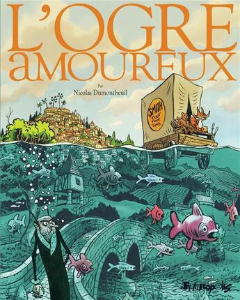 Couverture du livre « L'ogre amoureux » de Nicolas Dumontheuil aux éditions Futuropolis