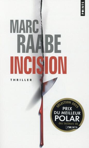 Couverture du livre « Incision » de Marc Raabe aux éditions Points