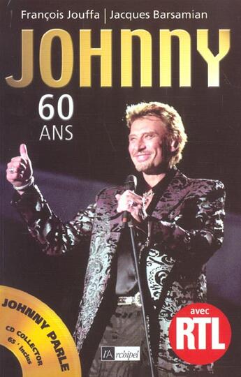 Couverture du livre « Johnny 60 Ans » de Francois Jouffa et Jacques Barsamian aux éditions Archipel